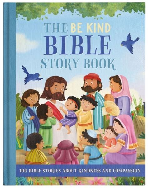 The Be Kind Bible Story Book
