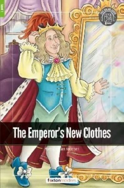 The Emperors New Clothes - Foxton Readers Level 1 (400 Headwords CEFR A1-A2) with free online AUDIO