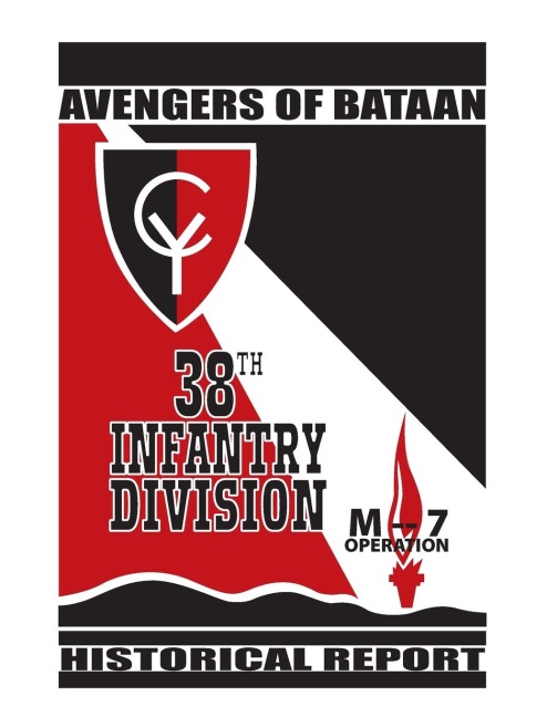 Avengers of Bataan: 38th Infantry Division, Historical Report.