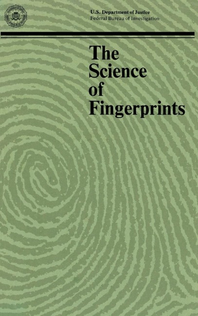 The Science of Fingerprints: Classification and Uses