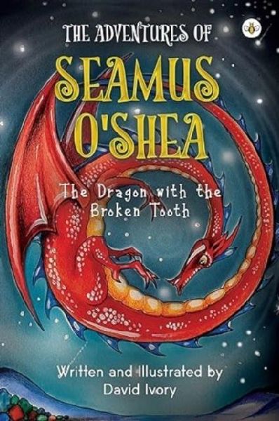 The Adventures of Seamus OShea: The Dragon with the Broken Tooth
