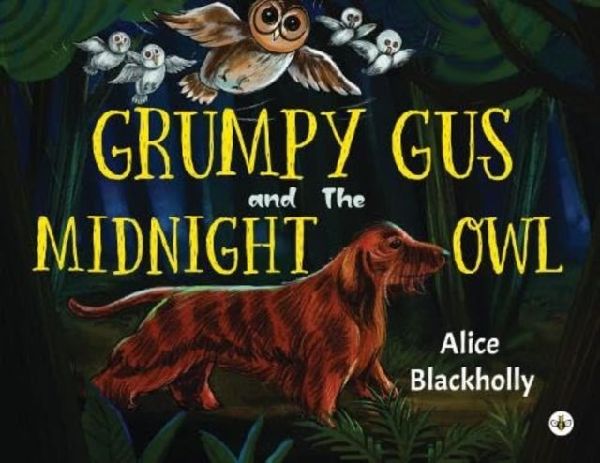 Grumpy Gus and The Midnight Owl