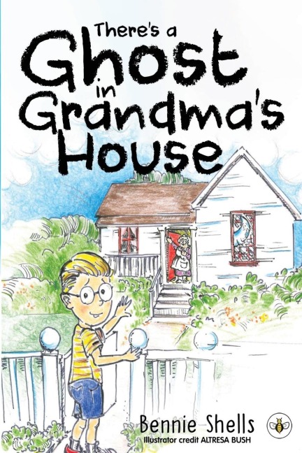 Theres A Ghost In Grandmas House