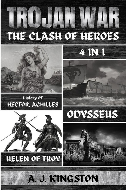 Trojan War: 4 In 1 History Of Hector, Achilles, Odysseus & Helen Of Troy