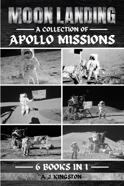 Moon Landing: A Collection Of Apollo Missions
