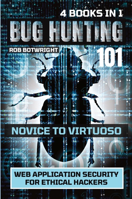 Bug Hunting 101: Web Application Security For Ethical Hackers