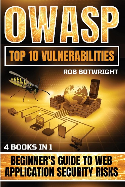 OWASP Top 10 Vulnerabilities: Beginners Guide To Web Application Security Risks