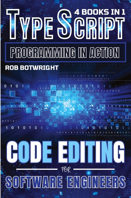 TypeScript Programming In Action: Code Editing For Software Engineers