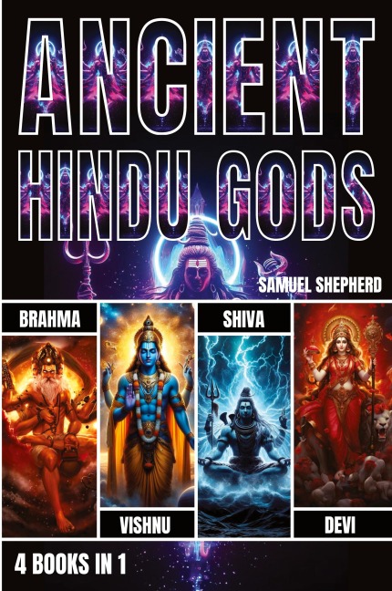 Ancient Hindu Gods: Brahma, Vishnu, Shiva & Devi