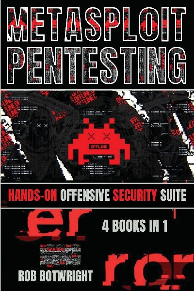 Metasploit Pentesting: Hands-On Offensive Security Suite