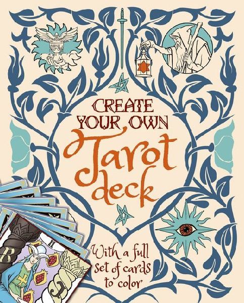 Create Your Own Tarot Deck: With a Full Set of Cards to Color