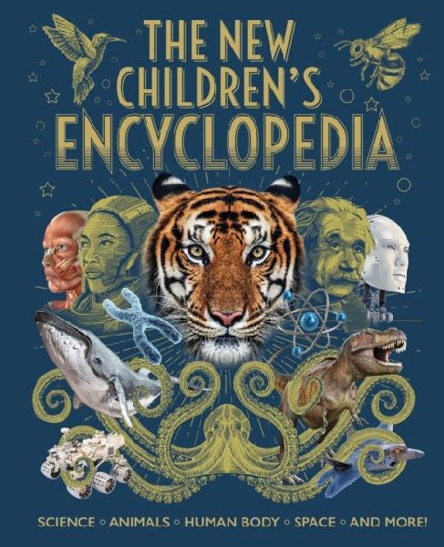 The New Childrens Encyclopedia: Science, Animals, Human Body, Space, and More!