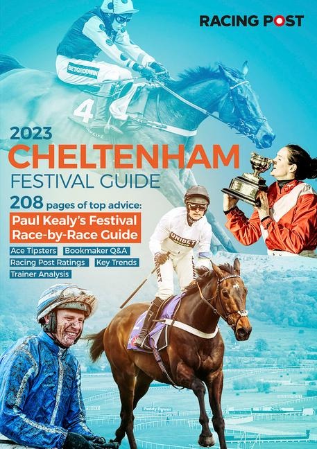 Racing Post Cheltenham Festival Guide 2023