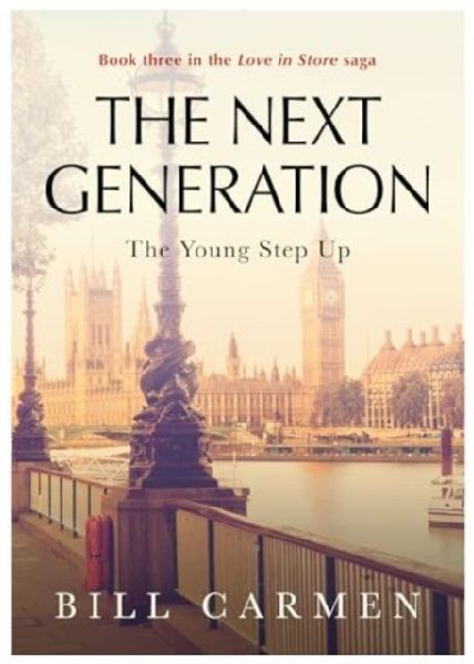 The Next Generation: The Young Step Up - Book 3 in the Love In Store saga