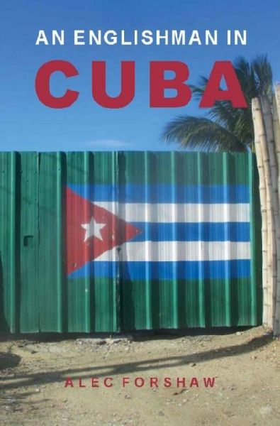 An Englishman in Cuba