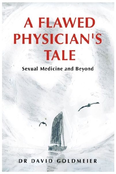 A Flawed Physicians Tale: Sexual Medicine and Beyond