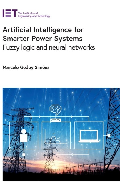 Artificial Intelligence for Smarter Power Systems: Fuzzy Logic and Neural Networks