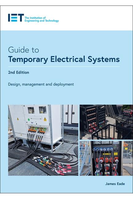 Guide to Temporary Electrical Systems: Design, Management and Deployment
