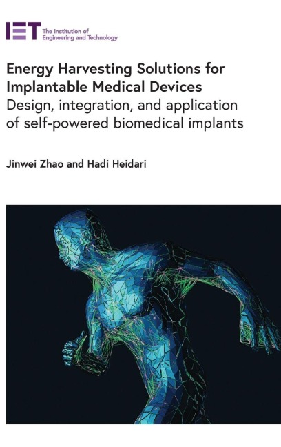 Energy Harvesting Solutions for Implantable Medical Devices: Design, Integration, and Application of Self-Powered Biomedical Implants
