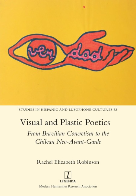 Visual and Plastic Poetics: From Brazilian Concretism to the Chilean Neo-Avant-Garde