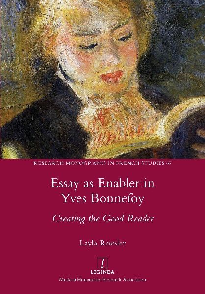 Essay as Enabler in Yves Bonnefoy: Creating the Good Reader