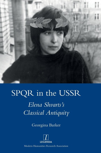 SPQR in the USSR: Elena Shvartss Classical Antiquity