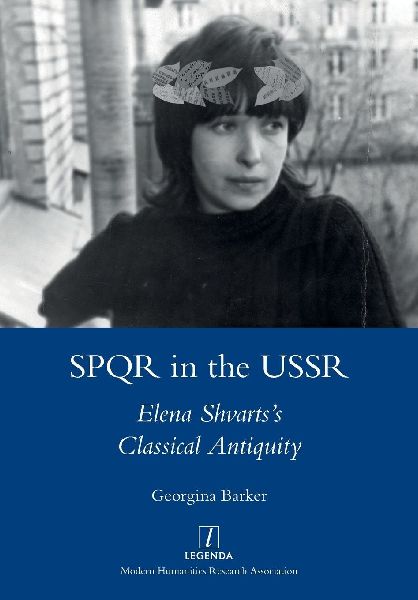 SPQR in the USSR: Elena Shvartss Classical Antiquity