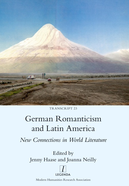 German Romanticism and Latin America: New Connections in World Literature
