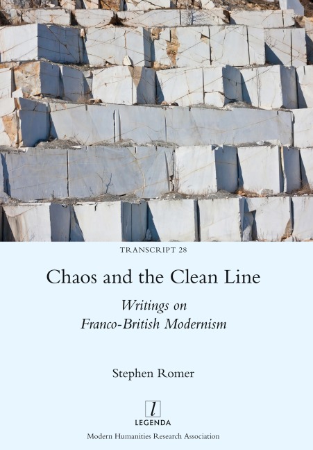 Chaos and the Clean Line: Writings on Franco-British Modernism