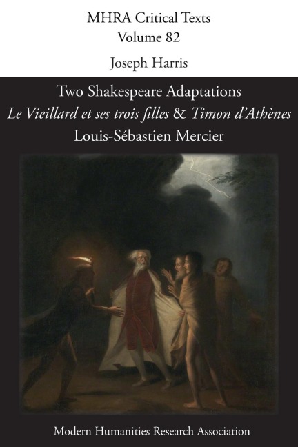 Two Shakespeare Adaptations: Le Vieillard et ses trois filles and Timon d'Athènes