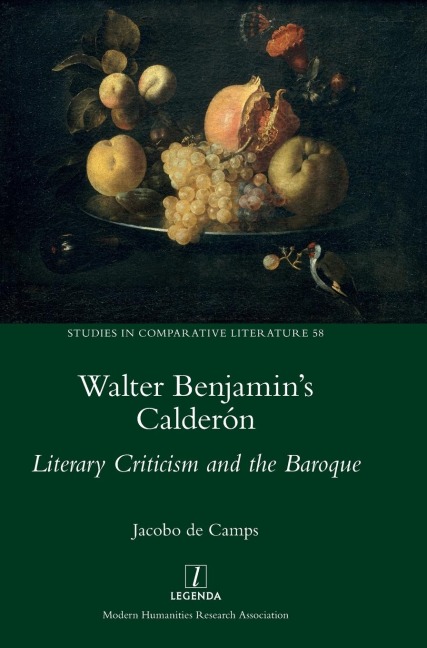 Walter Benjamins Calderón: Literary Criticism and the Baroque