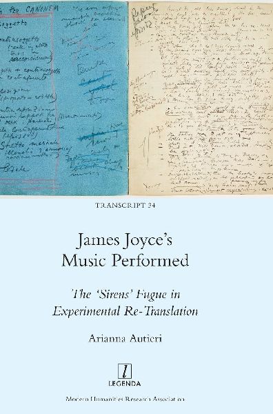 James Joyces Music Performed: The Sirens Fugue in Experimental Re-Translation
