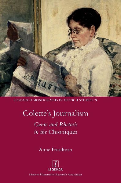 Colettes Journalism: Genre and Rhetoric in the Chroniques