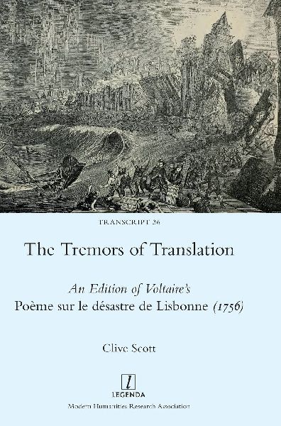 The Tremors of Translation: An Edition of Voltaires Poème sur le désastre de Lisbonne (1756)