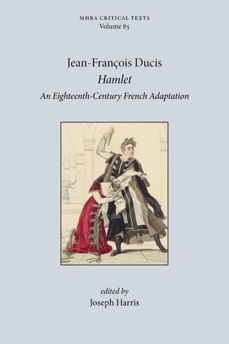 Hamlet An Eighteenth-Century French Adaptation
