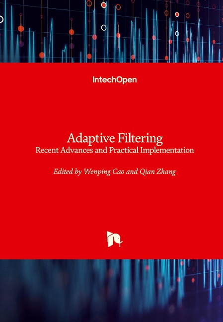 Adaptive Filtering: Recent Advances and Practical Implementation