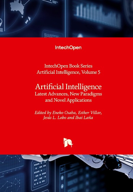 Artificial Intelligence: Latest Advances, New Paradigms and Novel Applications
