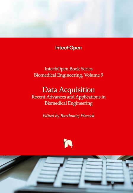 Data Acquisition: Recent Advances and Applications in Biomedical Engineering
