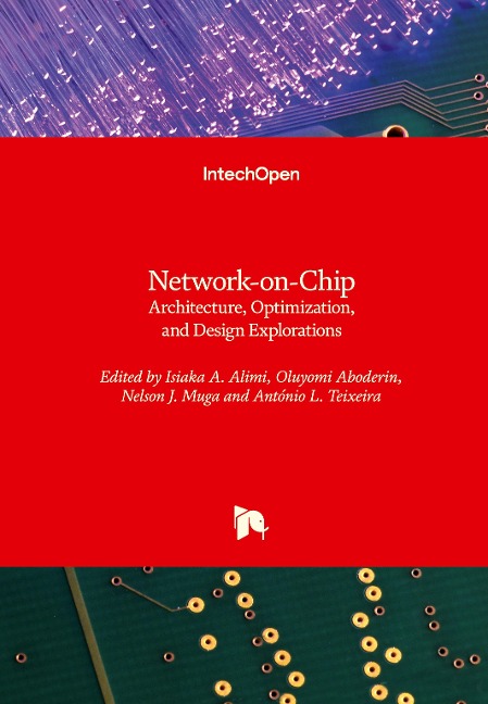 Network-on-Chip: Architecture, Optimization, and Design Explorations