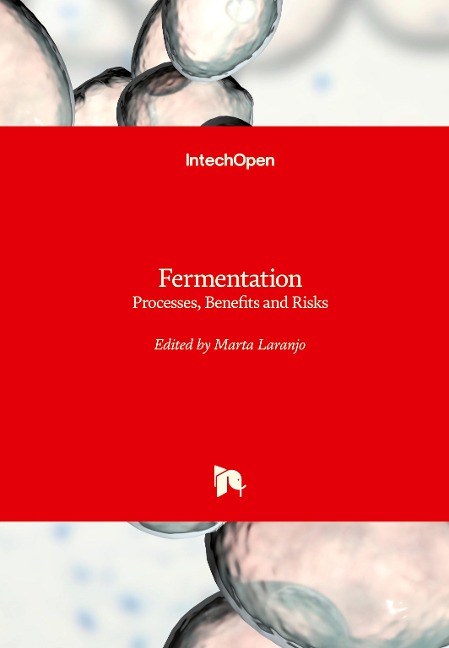 Fermentation: Processes, Benefits and Risks