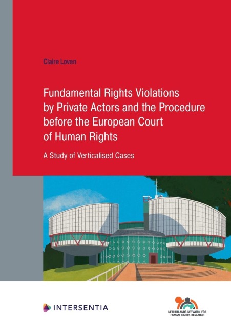 Fundamental Rights Violations by Private Actors and the Procedure before the ECHR: A Study of Verticalised Cases