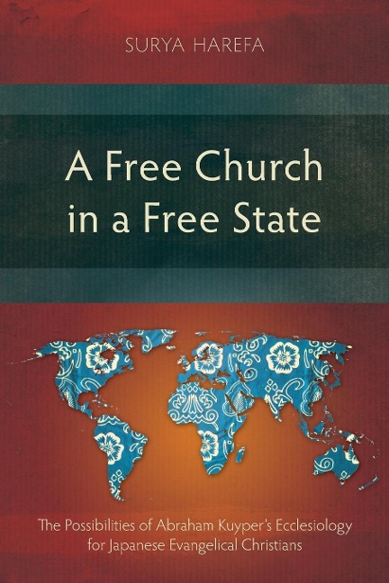 A Free Church in a Free State: The Possibilities of Abraham Kuypers Ecclesiology for Japanese Evangelical Christians
