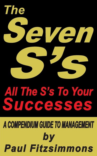 The Seven Ss: All the Ss to Your Successes