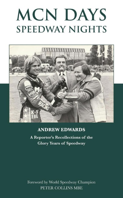 MCN Days, Speedway Nights: A Reporters Recollection of his Glory Days of Speedway