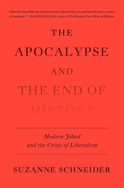The Apocalypse and the End of History: Modern Jihad and the Crisis of Liberalism
