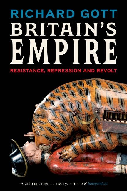 Britains Empire: Resistance, Repression and Revolt