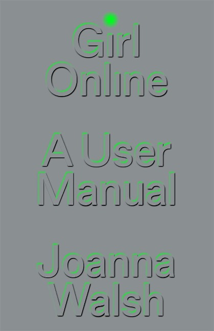 Girl Online: A User Manual