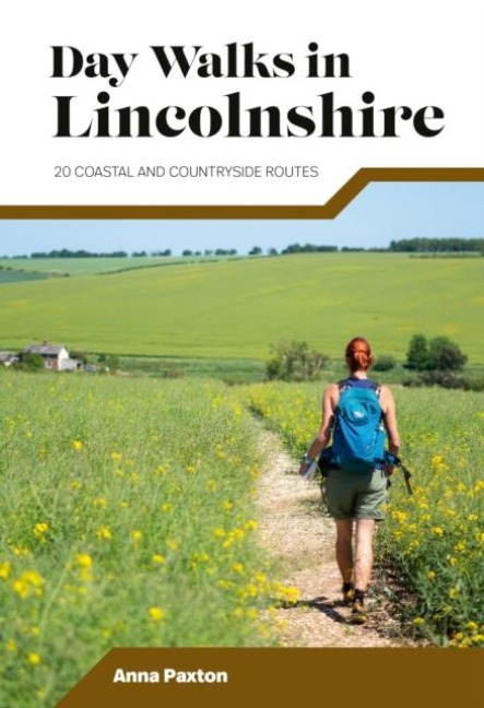 Day Walks in Lincolnshire: 20 coastal and countryside routes