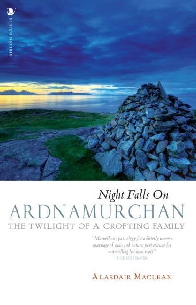 Night Falls on Ardnamurchan: The Twilight of a Crofting Family