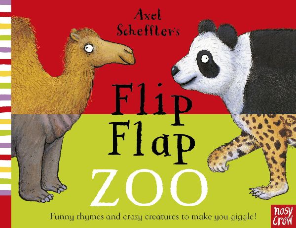 Axel Scheffler's Flip Flap Zoo: Fummy rhymes and crazy creatures to make you giggle!